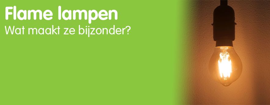 Flame lampen wat maakt ze bijzonder?