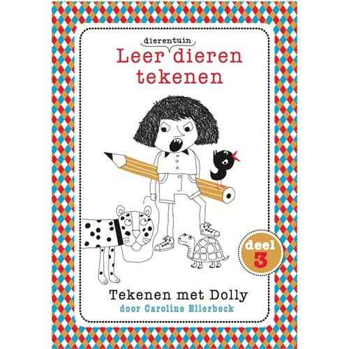Caroline Ellerbeck Leer dierentuindieren tekenen - Dolly 3 Caroline Ellerbeck Leer dierentuindieren tekenen - Dolly 3