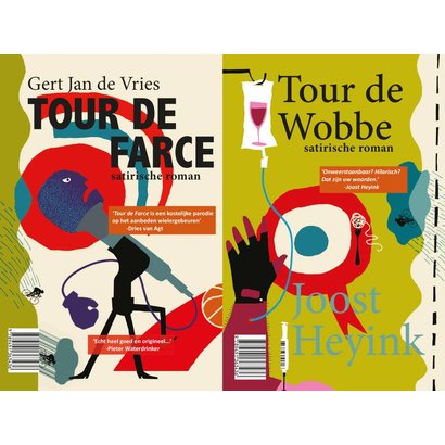 Tour de Farce / Tour de Wobbe - Gert Jan de Vries en Joost Heyink