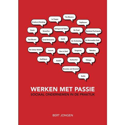 Werken met passie. Sociaal ondernemen in de praktijk. - Bert Jongen