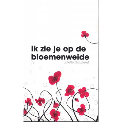 Ik zie je op de bloemenweide - Juliette Goudeket
