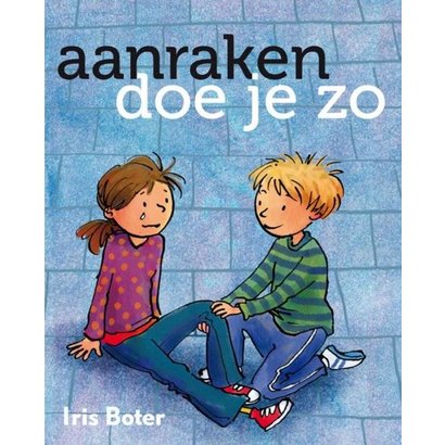 Aanraken doe je zo - Iris Boter