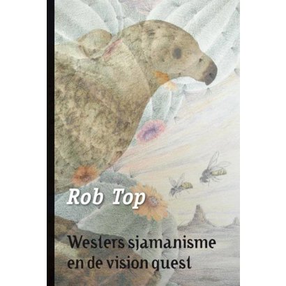 Westers sjamanisme en de vision quest - Rob Top