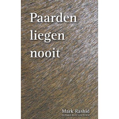 Paarden liegen nooit - Mark Rashid