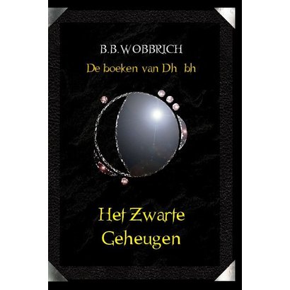 De boeken van Dhûbh, Het zwarte geheugen - B.B. Wobbrich