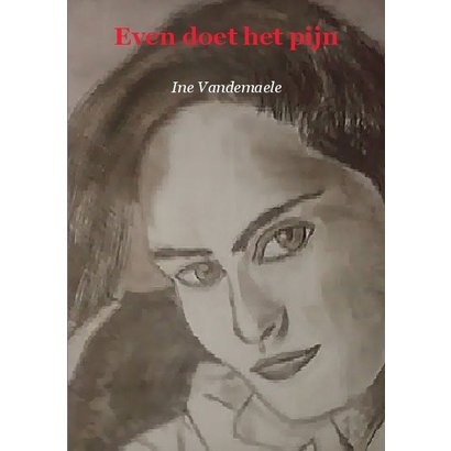 Even doet het pijn - Ine Vandemaele