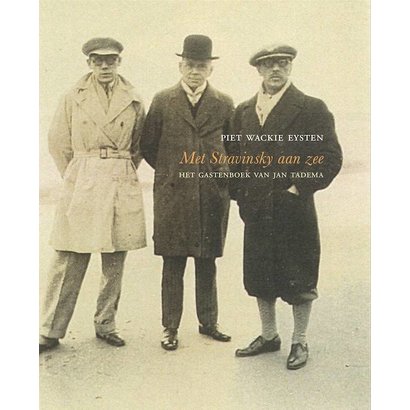Met Stravinsky aan zee - Piet Wackie Eysten
