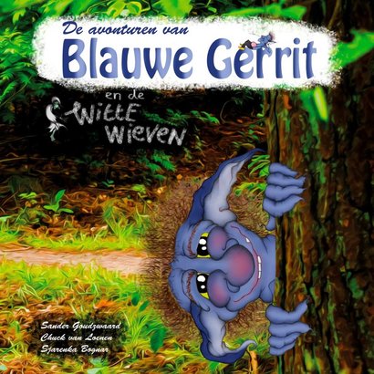 Blauwe Gerrit en de witte wieven - Sander Goudzwaard, Chuck van Loenen en Sjarenka Bognar