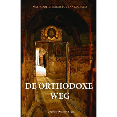 De orthodoxe weg - Metropoliet Kallistos van Diokleia