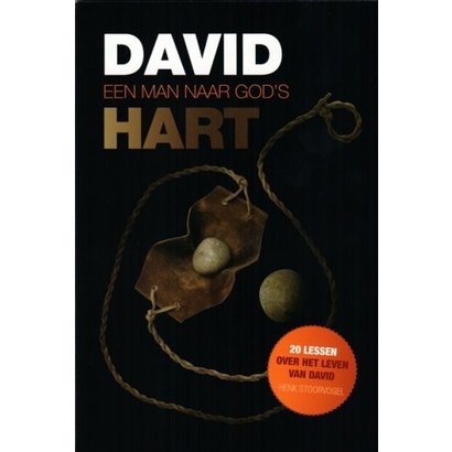 David, een man naar Gods hart - Henk Stoorvogel