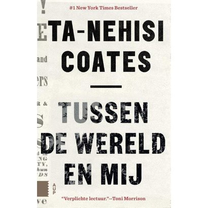 Tussen de wereld en mij - Ta-Nehisi Coates