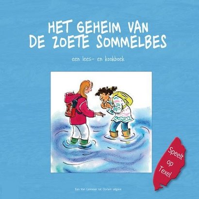 Het geheim van de zoete sommelbes - Marianne Witte en Annette van Ruitenburg