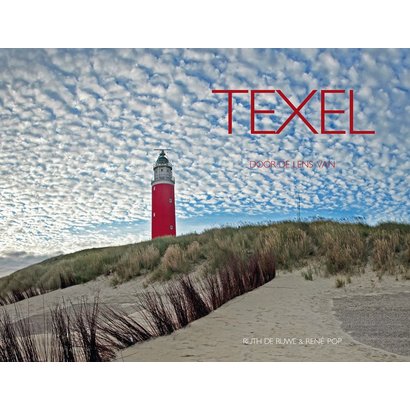 Texel door de lens van - Ruth de Ruwe en René Pop
