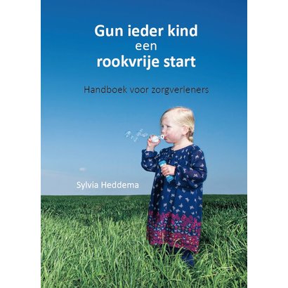 Gun ieder kind een rookvrije start - Sylvia Heddema