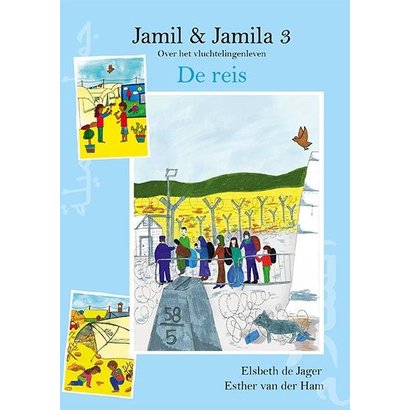 Jamil & Jamila 3: de reis - Elsbeth de Jager en Esther van der Ham
