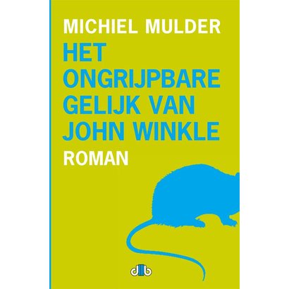 Het ongrijpbare gelijk van John Winkle - Michiel Mulder