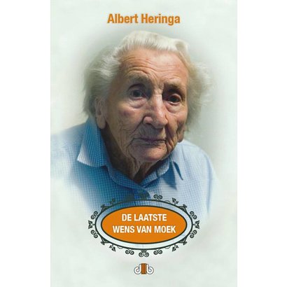 De laatste wens van Moek - Albert Heringa