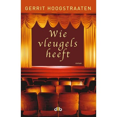 Wie vleugels heeft - Gerrit Hoogstraaten