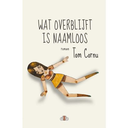 Wat overblijft is naamloos - Tom Cornu