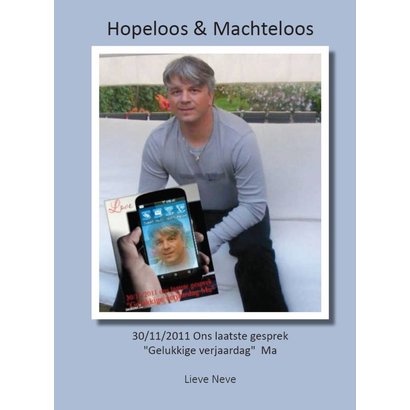 Hopeloos & Machteloos - Lieve Neve