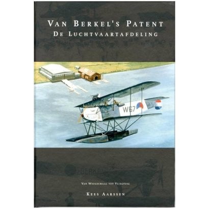 Van Berkel's patent de luchtvaartafdeling - Kees Karssen