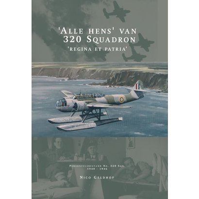 Alle Hens van 320 Squadron - Nico Geldhof
