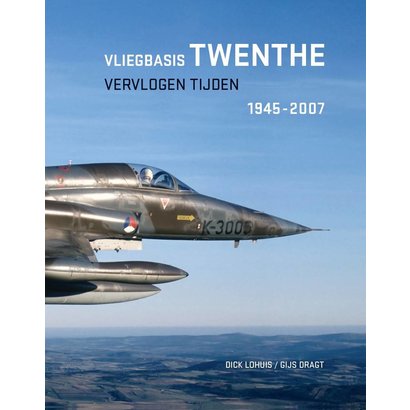 Vliegbasis Twenthe - Dick Lohuis & Gijs Dragt