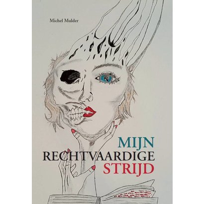 Mijn rechtvaardige strijd - Michel Mulder