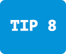 Tip 8