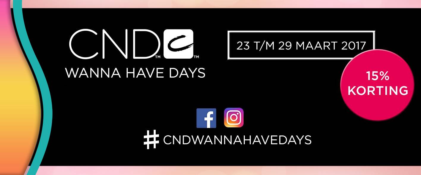 CND™ WANNA HAVE DAYS 23 t/m 29 maart - 15% KORTING!