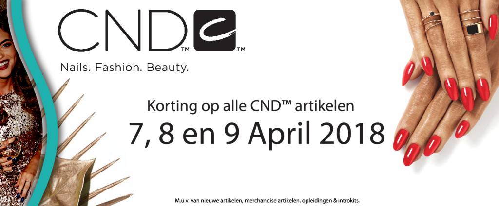 7, 8 en 9 april 2018 - Korting op alle CND™ artikelen