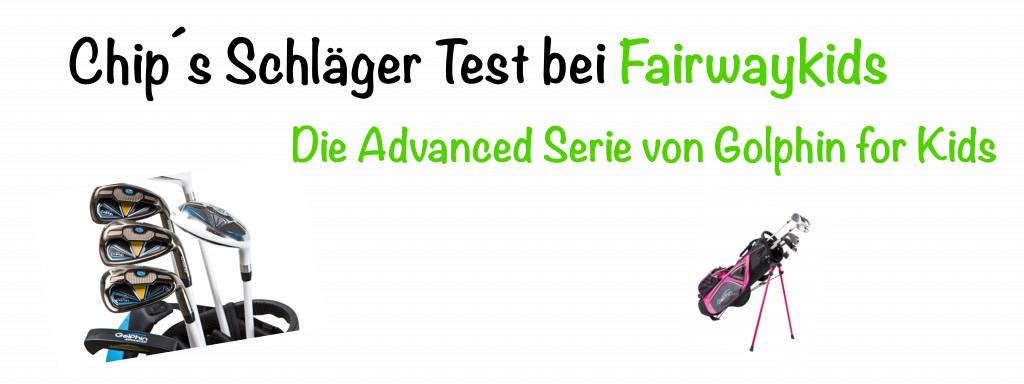 Chip´s Schläger Check: Die Advanced Serie von Golphin for Kids im Test