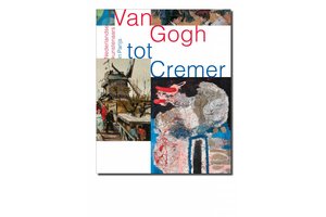 Van Gogh tot Cremer - Nederlandse kunstenaars in Parijs