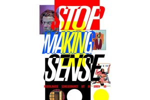 STOP MAKING SENSE - Nederlandse schilderkunst uit de jaren tachtig