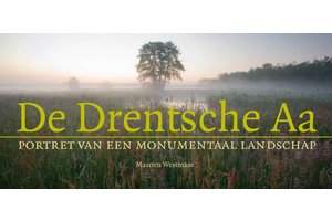 De Drentsche Aa - Portret van een monumentaal landschap