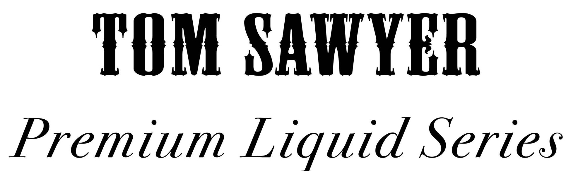 Tom Klarks - Tom Sawyer e.liquids
