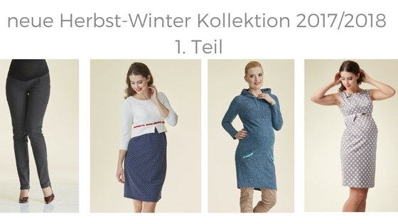 1. Teil neue Herbst Winter Umstandsmode 2017/2018