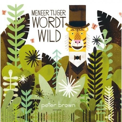 Meneer tijger wordt wild Meneer tijger wordt wild