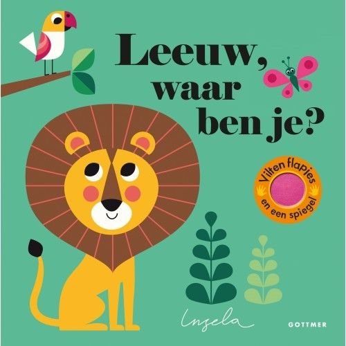 Leeuw waar ben je? Boekje met vilten flapjes en spiegeltje van Ingela Leeuw waar ben je? Boekje met vilten flapjes en spiegeltje van Ingela