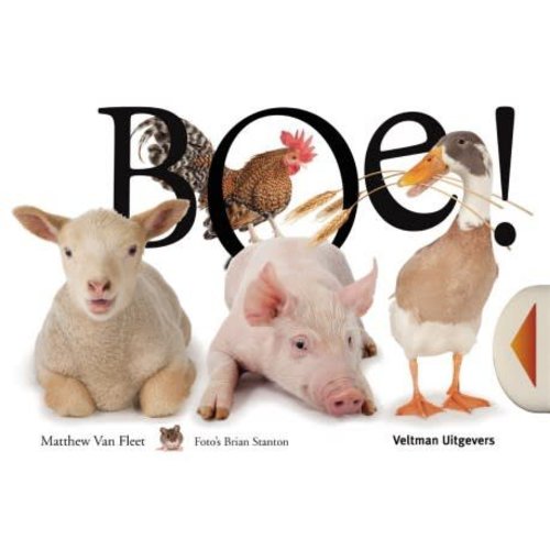 Boe! Matthew van Fleet. Kijkboek, voelboek, flapjesboek Boe! Matthew van Fleet. Kijkboek, voelboek, flapjesboek
