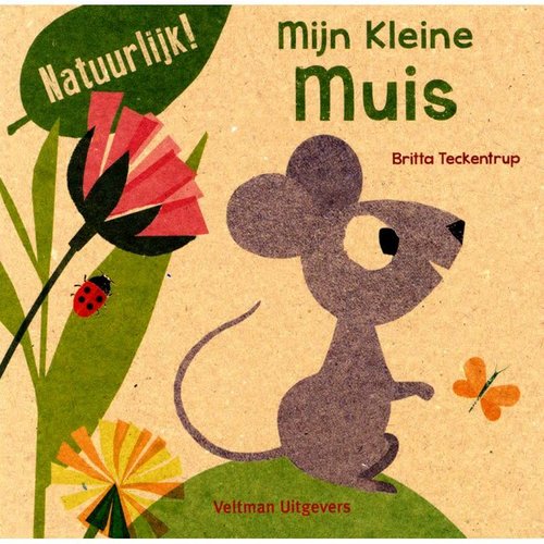 Mijn Kleine muis. Britta Teckentrup 100% gerecycled papier en gedrukt met eco-inkt Mijn Kleine muis. Britta Teckentrup 100% gerecycled papier en gedrukt met eco-inkt