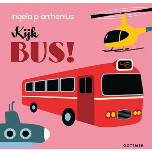Kijk bus! Ingela P. Arrhenius Kijk bus! Ingela P. Arrhenius