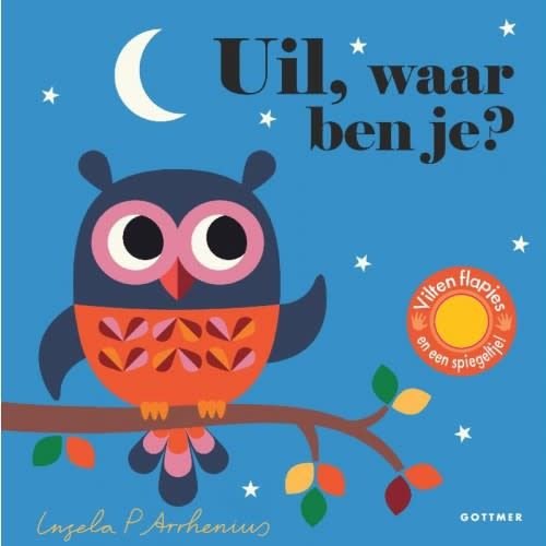 Uil waar ben je? Boekje met vilten flapjes en spiegeltje van Ingela Uil waar ben je? Boekje met vilten flapjes en spiegeltje van Ingela