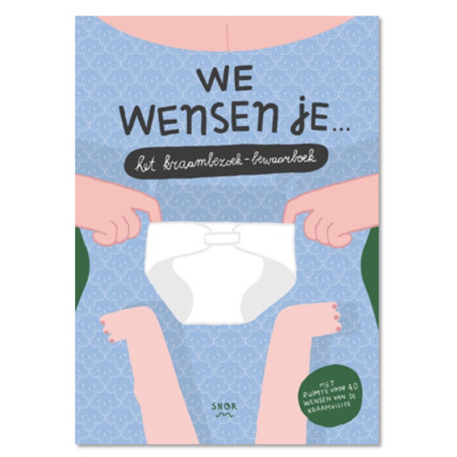 We wensen je... Het kraambezoek-bewaarboek We wensen je... Het kraambezoek-bewaarboek