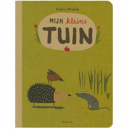Mijn Kleine tuin. Katrin Wiehle. 100% gerecycled papier en gedrukt met eco-inkt Mijn Kleine tuin. Katrin Wiehle. 100% gerecycled papier en gedrukt met eco-inkt