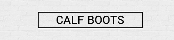 Calf Length Boots