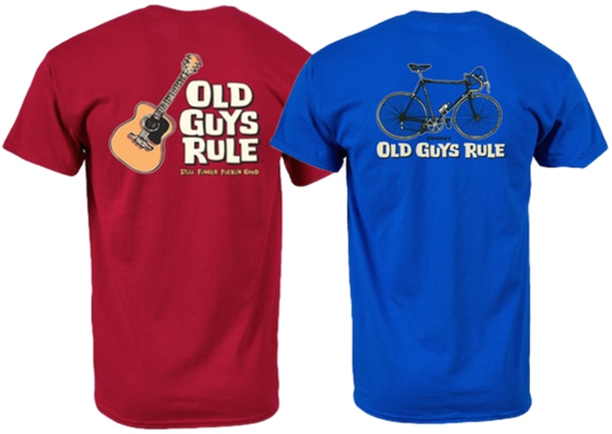 Old Guys Rule Cranky and Finger Picking Good tees.