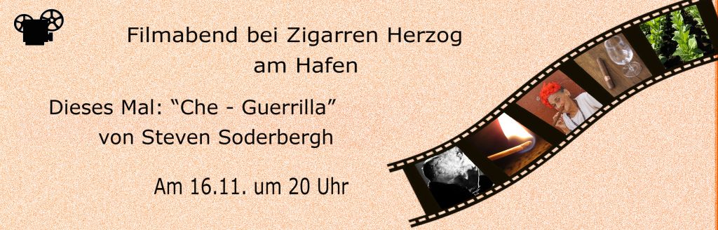 16.11.2017 - Zigarrenfilmabend im Hafen: "Che - Guerrilla"