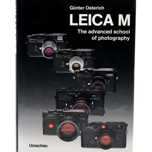 Leica M The Advanced School of Photography Leica M The Advanced School of Photography