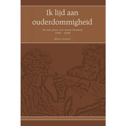 Miriam Janssen Ik lijd aan ouderdommigheid